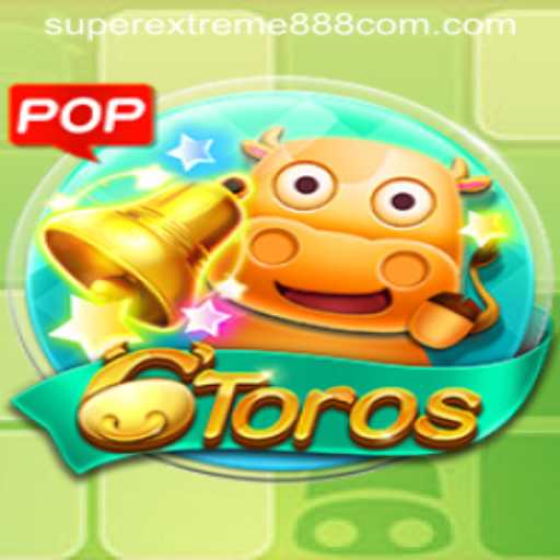 Exploring the Thrilling World of 6Toros with SuperExtreme888