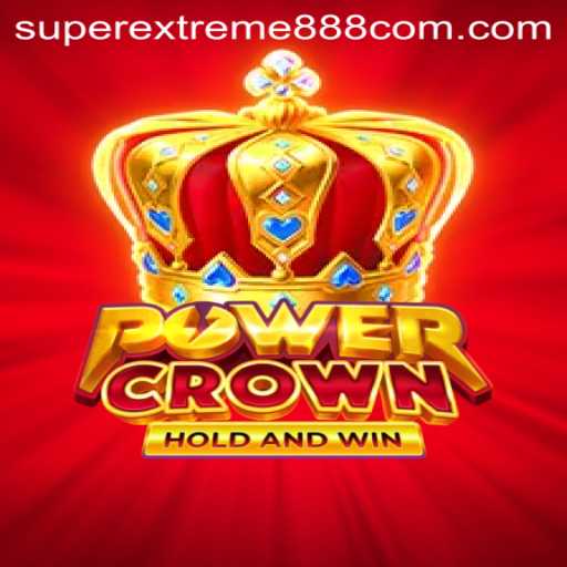Unveiling PowerCrown: The Game-Changer of the Year Featuring SuperExtreme888