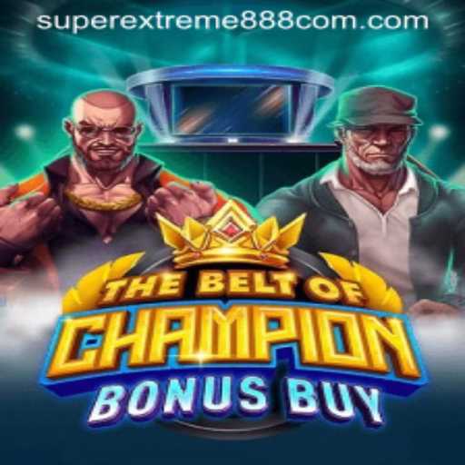 Unveiling TheBeltOfChampionBonusBuy: The Ultimate Gaming Experience with SuperExtreme888